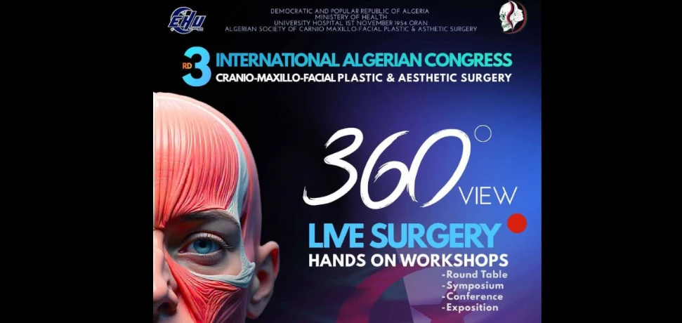 مستشفى أول نوفمبر :   انطلاق المؤتمر الدولي الجزائري الثالث لجراحة الوجه والفك والجراحة التجميلية